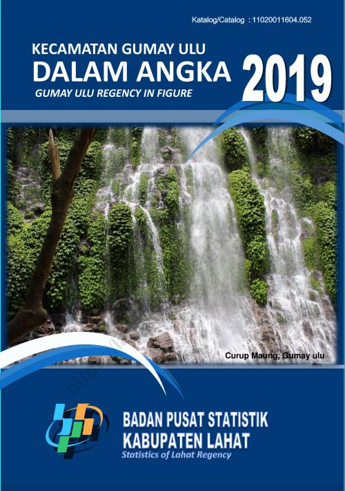 Kecamatan Gumay Ulu Dalam Angka 2019