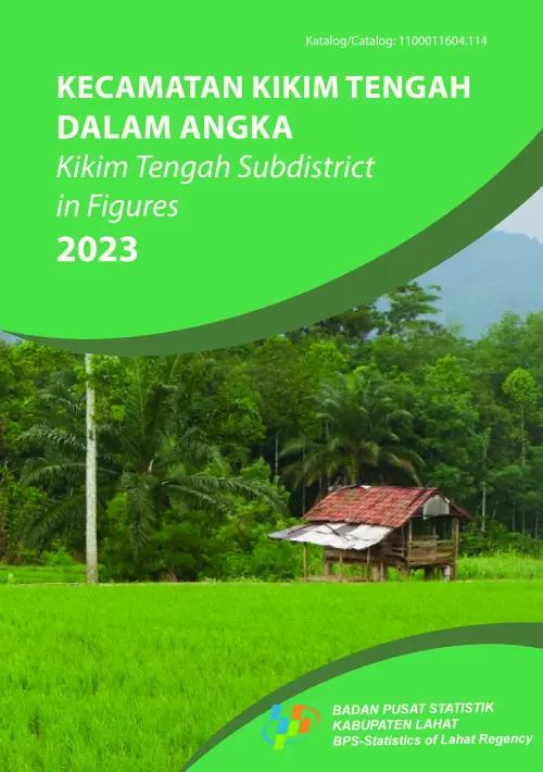 Kikim Tengah Subdistrict in Figures 2023