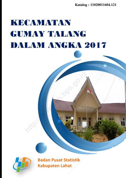 Gumay Talang Subdistrict in Figures 2017