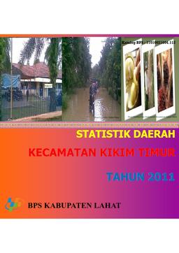 Statistik Daerah Kecamatan Kikim Timur Tahun 2011