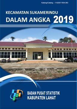 Kecamatan Sukamerindu Dalam Angka 2019