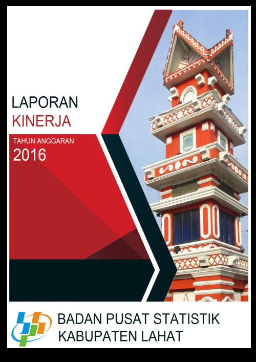 Laporan Kinerja Instansi Pemerintah Tahun Anggaran 2016 BPS Kabupaten Lahat