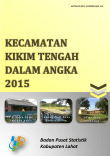 KECAMATAN KIKIM TENGAH DALAM ANGKA 2015