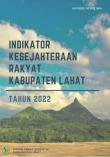 Indikator Kesejahteraan Rakyat Kabupaten Lahat Tahun 2022