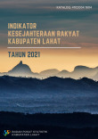 Indikator Kesejahteraan Rakyat Kabupaten Lahat Tahun 2021
